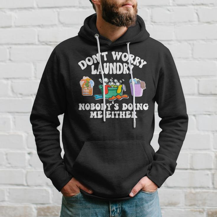 Dont Worry Laundry Nobodys Doing Me Either Funny Hoodie Gifts for Him