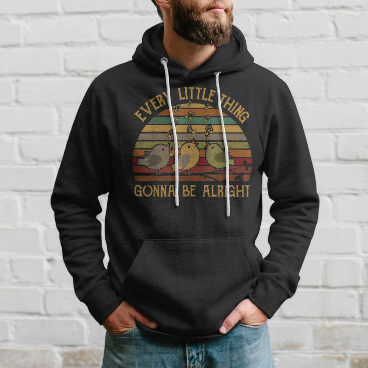 Every Little Thing Is Gonna Be Alright Birds Singing Vintage Hoodie Gifts for Him