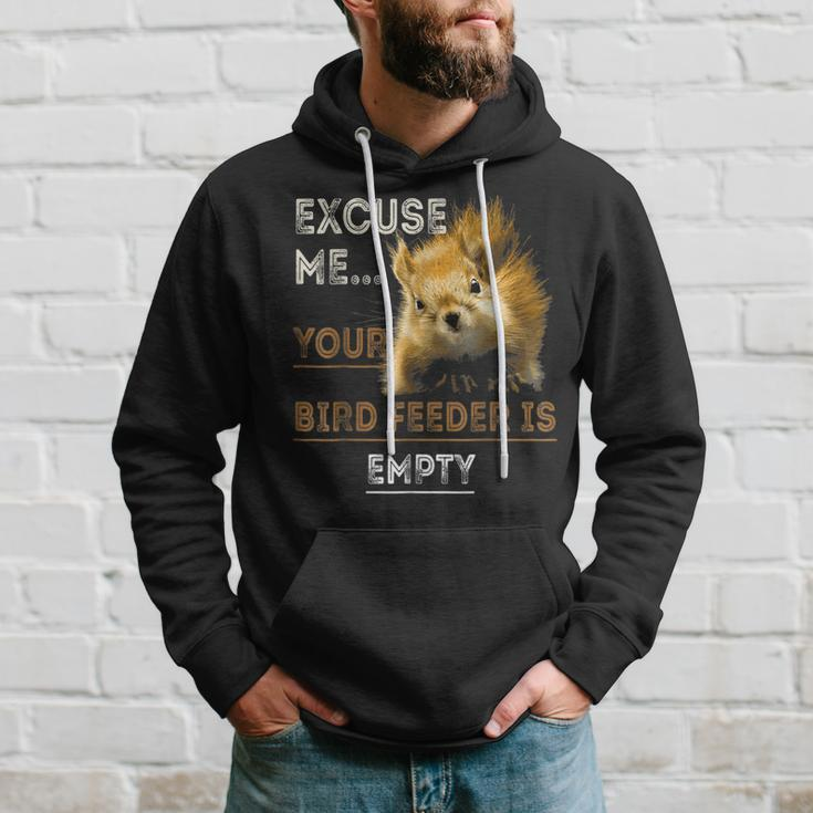 Excuse Me Squirrel Cute Empty Your Bird Feeder Hoodie Gifts for Him