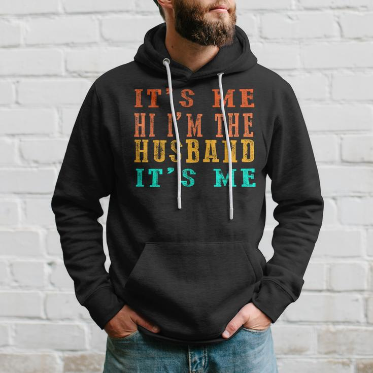 Fathers Day Its Me Hi Im The Husband Its Me Hoodie Gifts for Him