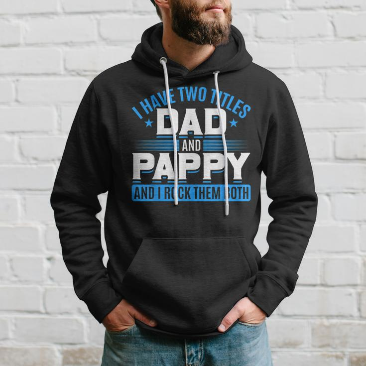 First Time Pappy I Have Two Titles Dad And Pappy Proud Pappy Hoodie Gifts for Him