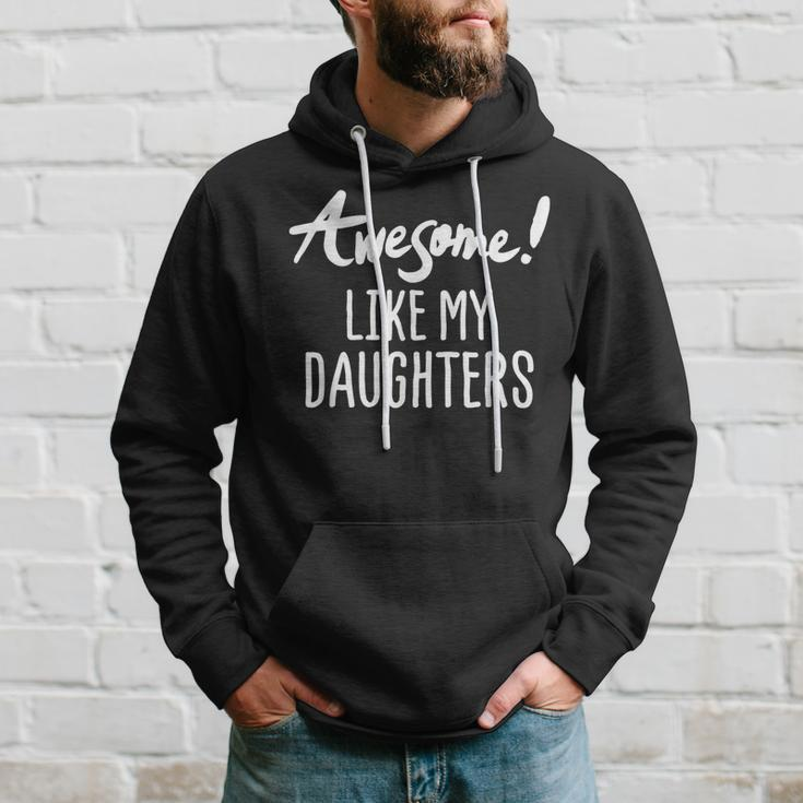 Funny Awesome Like My Daughter Fathers Day Dad Joke Hoodie Gifts for Him
