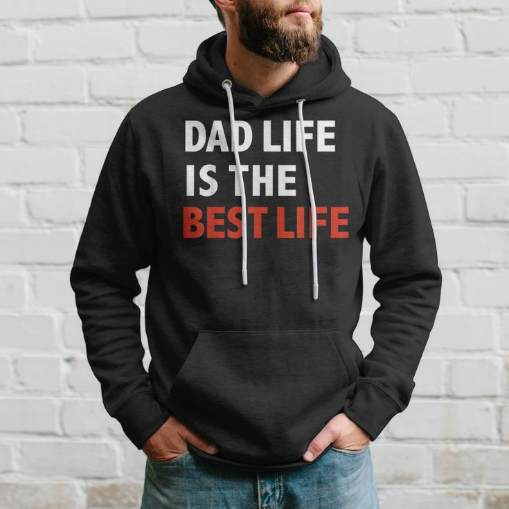 Funny Dad Life Is The Best Life Fathers Day Daddy Gift Gift For Mens Hoodie Gifts for Him