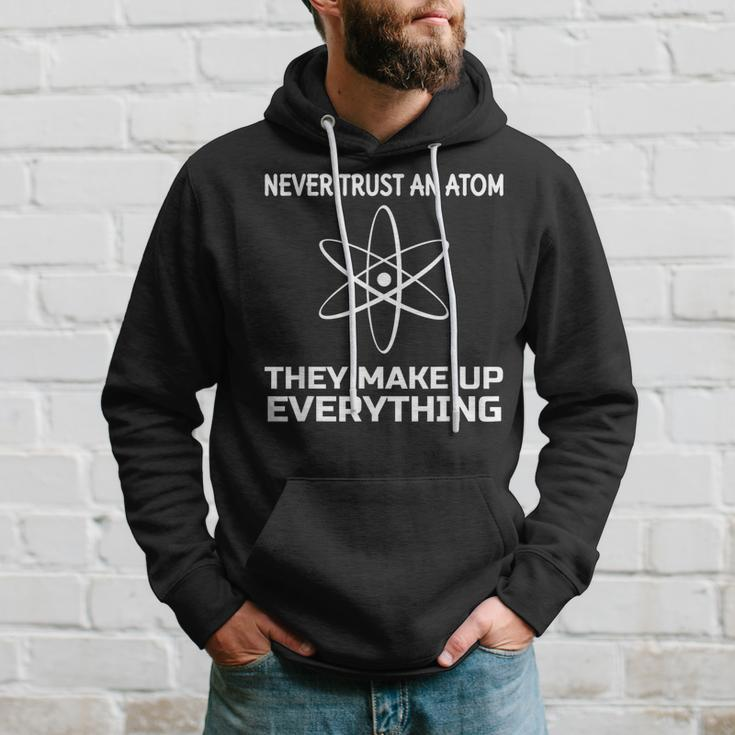 Funny Physics TeacherNever Trust An Atom Men Hoodie Graphic Print Hooded Sweatshirt Gifts for Him