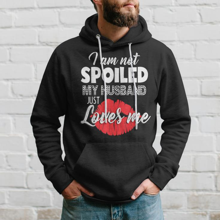 Funny Wife Im Not Spoiled My Husband Just Loves Me Men Hoodie Graphic Print Hooded Sweatshirt Gifts for Him