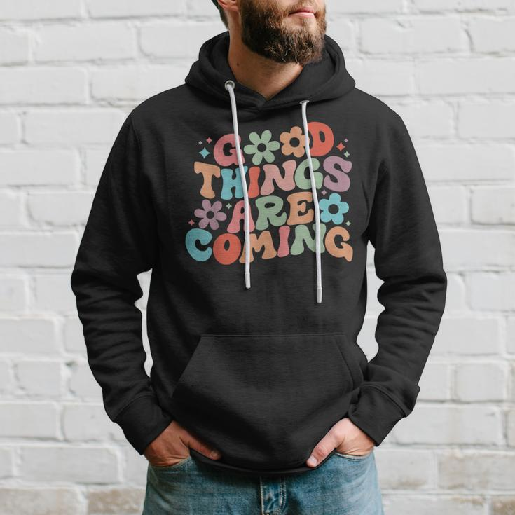 Good Things Are Coming Spread Positivity Motivation Quote Hoodie Gifts for Him