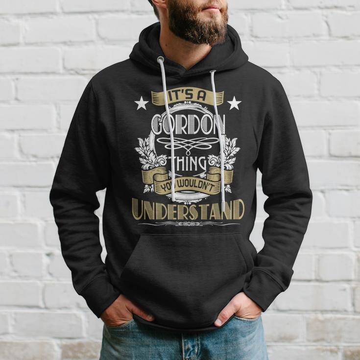 Gordon Thing Wouldnt Understand Family Name Hoodie Gifts for Him