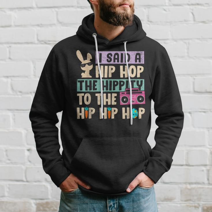 Happy Easter I Said A Hip Hop The Hippity To The Hip Hip Hop Hoodie Gifts for Him