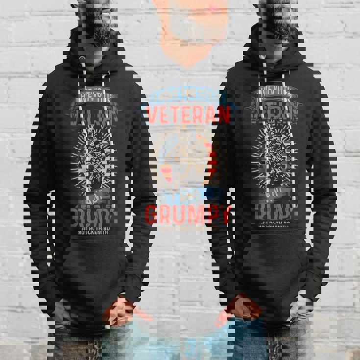 I Am A Grumpy Veteran | I Have Two Titles Veteran And Grumpy Hoodie Gifts for Him