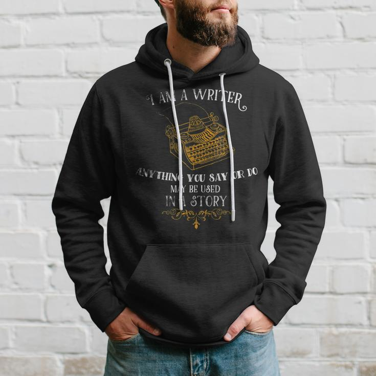I Am A Writer Design For Author Journalist Funny Quote Lover Hoodie Gifts for Him