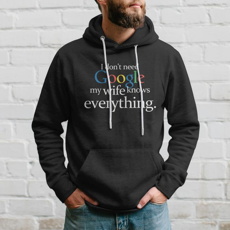 I Dont Need Google My Wife Knows Everything Funny Hoodie Gifts for Him