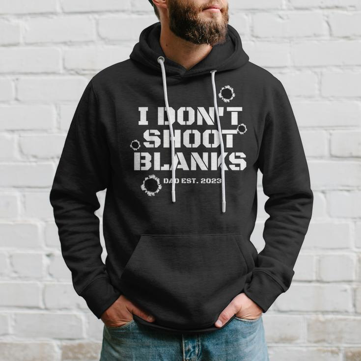 I Dont Shoot Blanks Dad To Be Promoted To Daddy 2023  Hoodie Gifts for Him