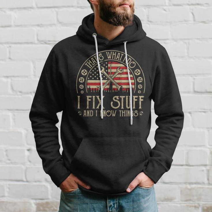 I Fix Stuff And I Know Things Funny Mechanic Fathers Day Hoodie Gifts for Him