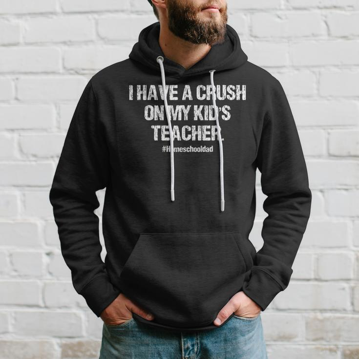 I Have A Crush On My Kids Teacher Homeschool Dad Vintage Hoodie Gifts for Him