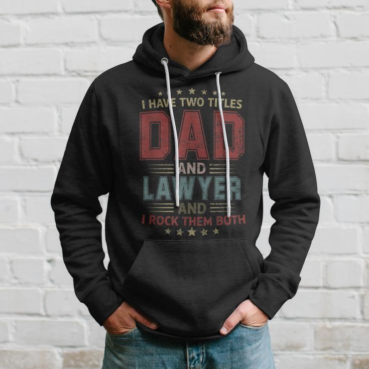 I Have Two Titles Dad And Lawyer Outfit Fathers Day Fun Hoodie Gifts for Him