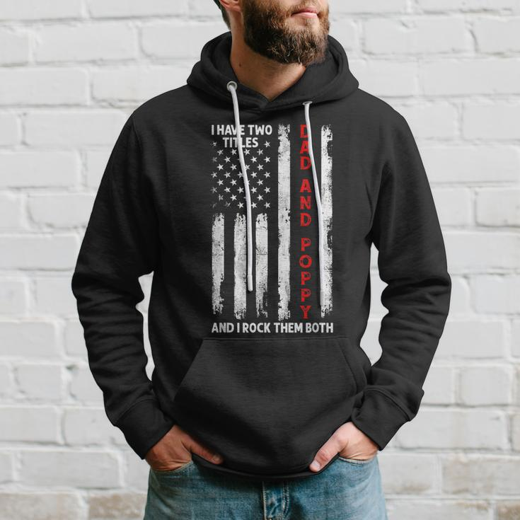 I Have Two Titles Dad And Poppy Men American Flag Grandpa Hoodie Gifts for Him