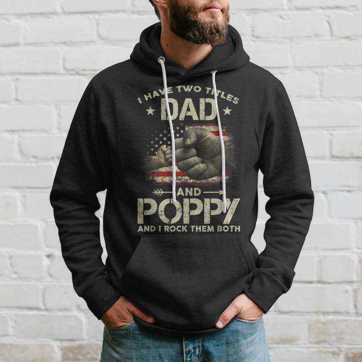 I Have Two Titles Dad And Poppy Men American Flag Grandpa V2 Hoodie Gifts for Him