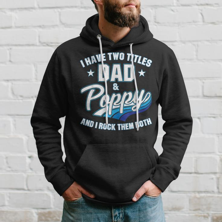 I Have Two Titles Dad And Poppy Men Retro Decor Grandpa V4 Hoodie Gifts for Him