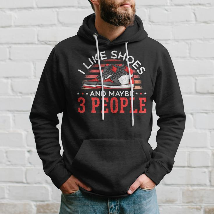 I Like Shoes And Maybe 3 People Shoe Collector Sneakerhead Hoodie Gifts for Him