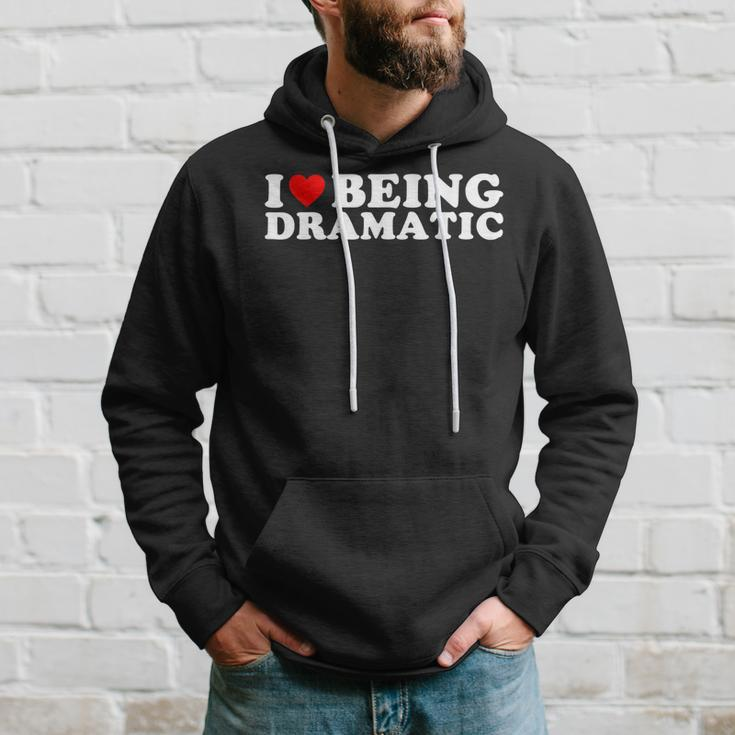 I Love Being A Little Bit Dramatic I Heart Being Dramatic Hoodie Gifts for Him