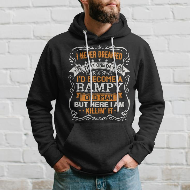 I Never Dreamed Id Be A Bampy Old Man Fathers Day Hoodie Gifts for Him