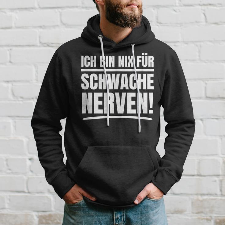 Ich Bin Nix Für Schwache Nerven Hoodie Geschenke für Ihn