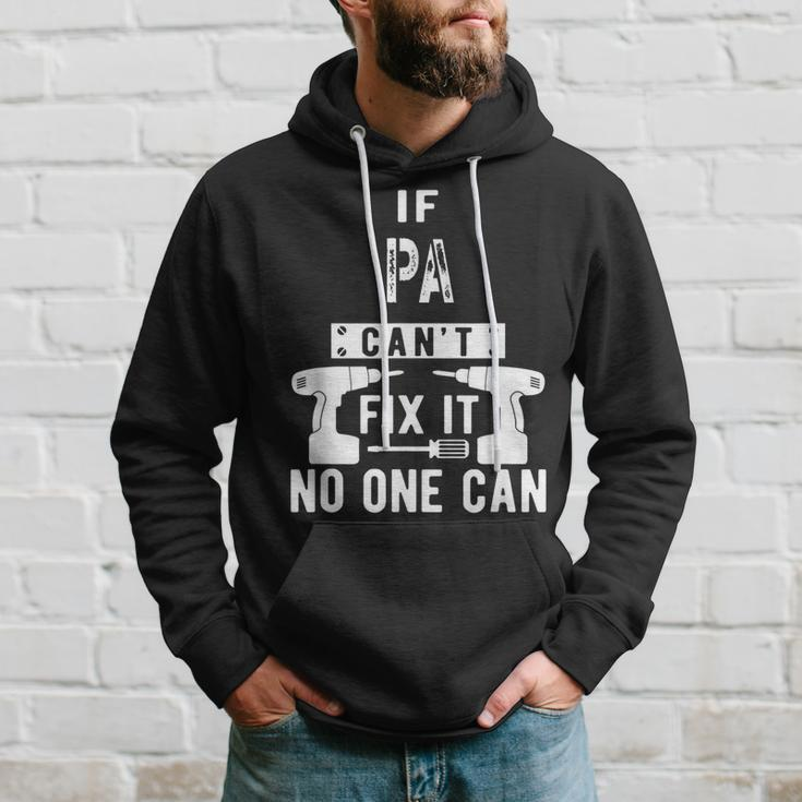 If Pa Cant Fix It No One Can Grandpa Gift For Mens Hoodie Gifts for Him