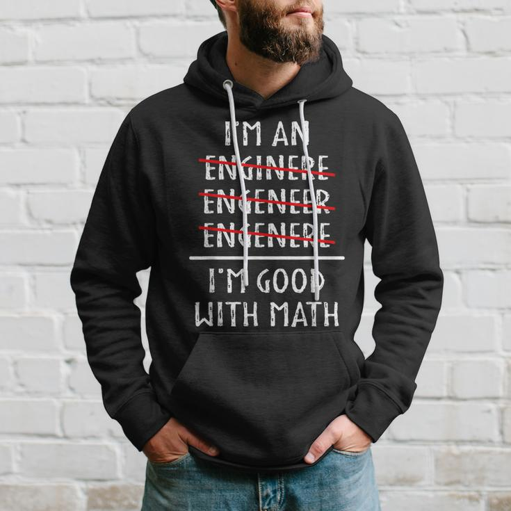 Im An Engineer Im Good With Math Funny Grammar Engineering Hoodie Gifts for Him