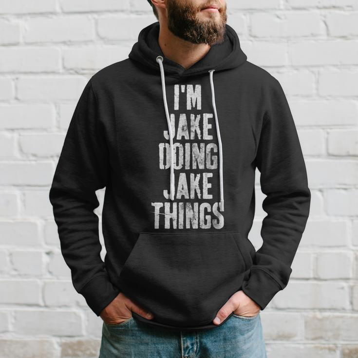 Im Jake Doing Jake Things Personalized First Name Hoodie Gifts for Him