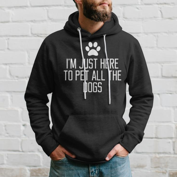 Im Just Here To Pet All The Dogs Funny Gift Saying Men Hoodie Graphic Print Hooded Sweatshirt Gifts for Him