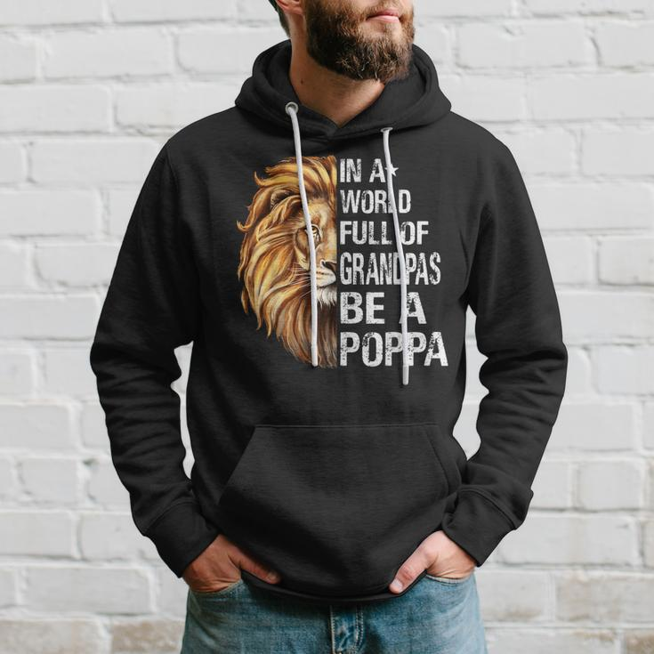 In A World Full Of Grandpas Be A Poppa Lion Funny Hoodie Gifts for Him