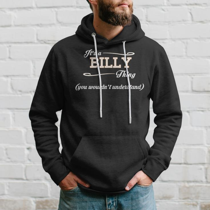 Its A Billy Thing You Wouldnt Understand Billy For Billy Hoodie Gifts for Him