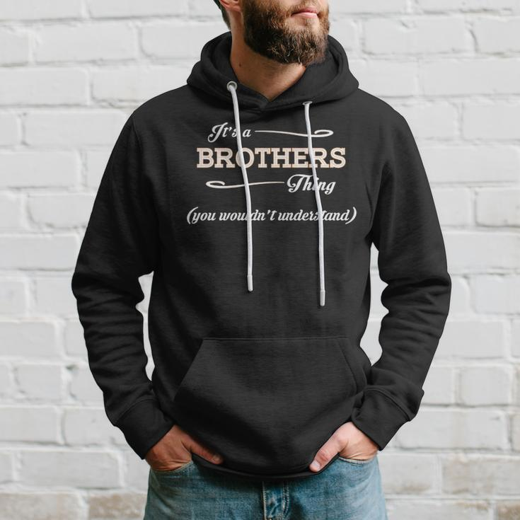 Its A Brothers Thing You Wouldnt Understand Brothers For Brothers Hoodie Gifts for Him