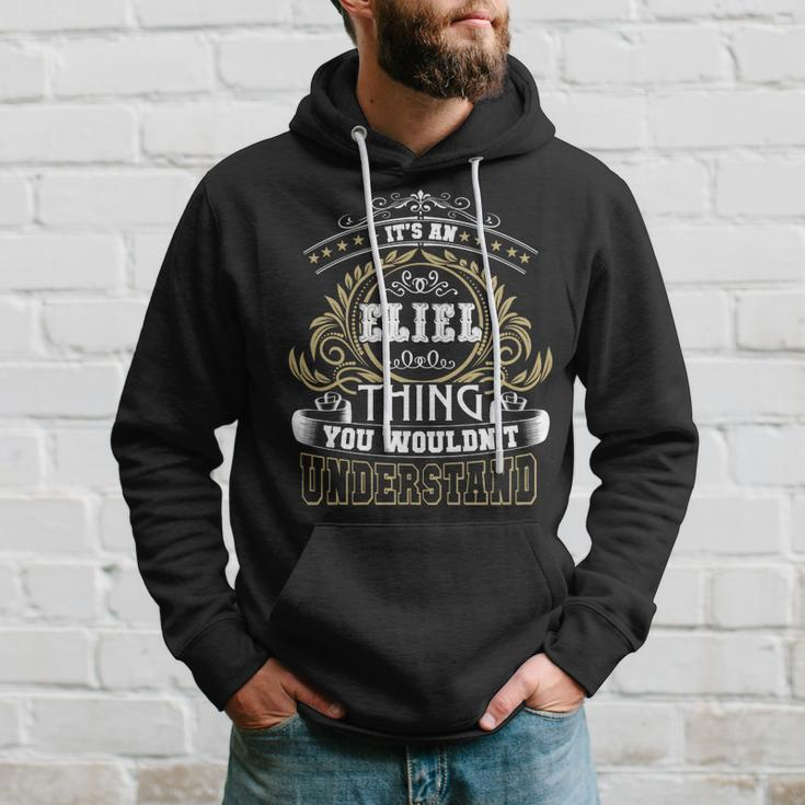 Its A Eliel Thing You Wouldnt Understand Name Hoodie Gifts for Him
