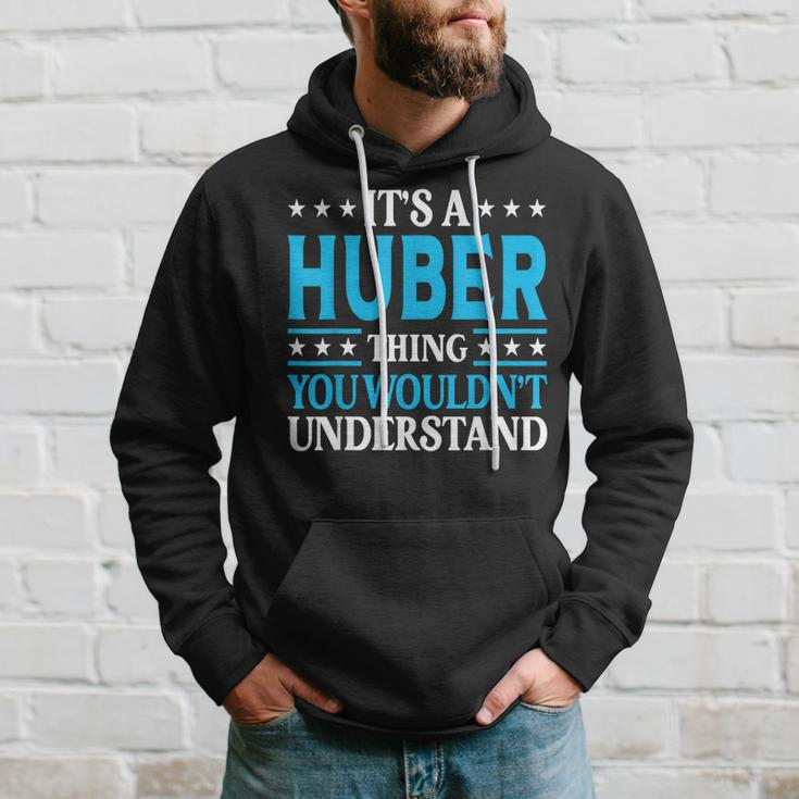 Its A Huber Thing Surname Funny Team Family Last Name Huber Hoodie Gifts for Him