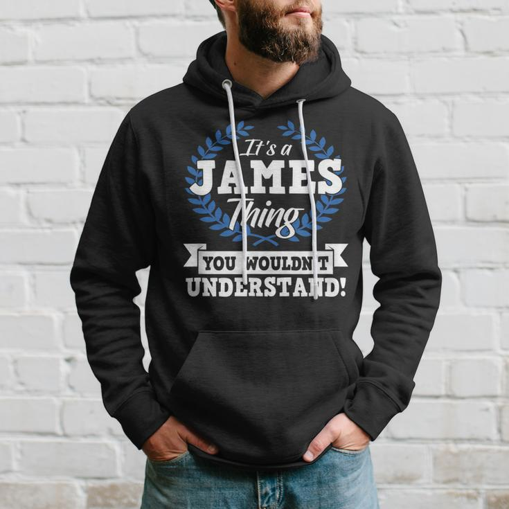 Its A James Thing You Wouldnt Understand Name Hoodie Gifts for Him