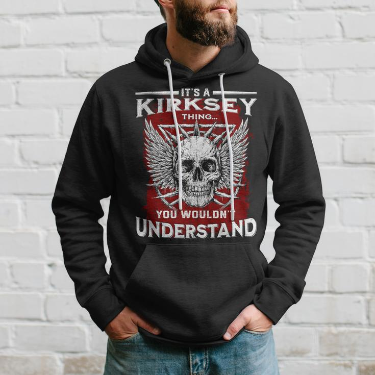 Its A Kirksey Thing You Wouldnt Understand Kirksey Last Name Hoodie Gifts for Him