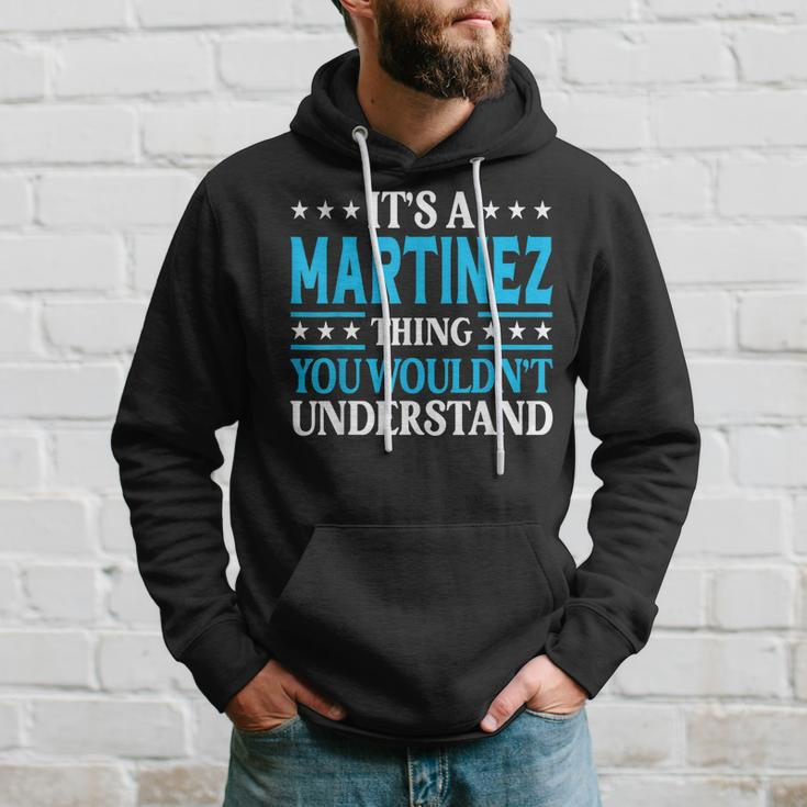 Its A Martinez Thing Surname Funny Last Name Martinez Hoodie Gifts for Him