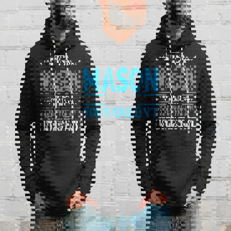 Its A Mason Thing Wouldnt Understand Personal Name Mason Hoodie Gifts for Him