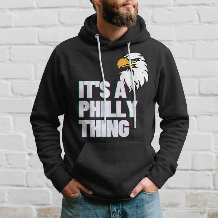 Its A Philly Thing - Its A Philadelphia Thing Fan Lover Hoodie Gifts for Him