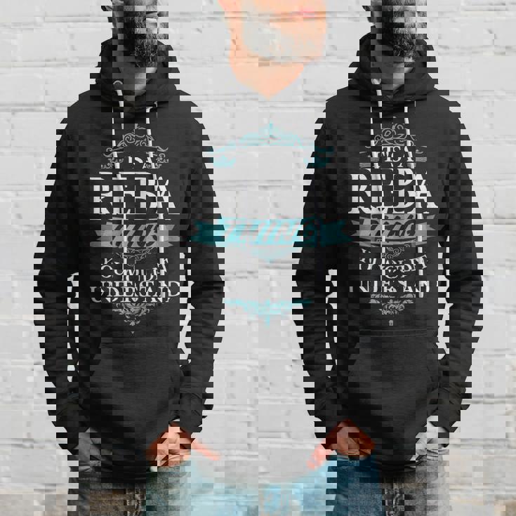 Its A Reba Thing You Wouldnt Understand Hoodie Gifts for Him