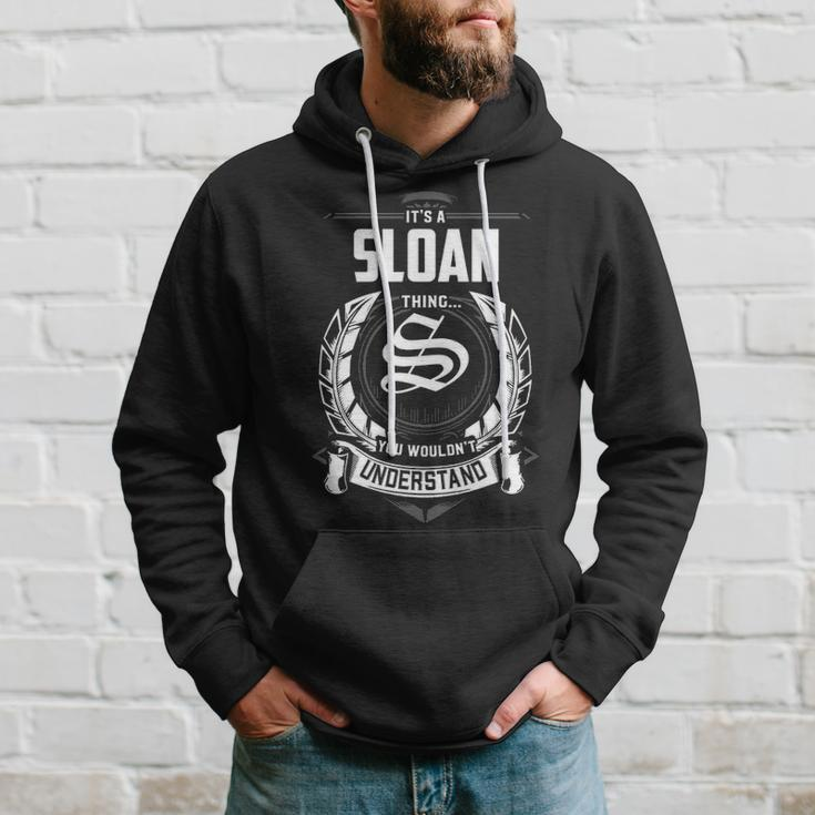 Its A Sloan Thing You Wouldnt Understand Personalized Last Name Gift For Sloan Hoodie Gifts for Him