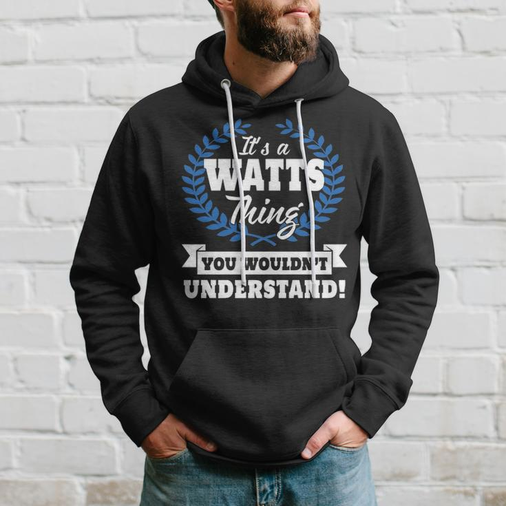 Its A Watts Thing You Wouldnt Understand Watts For Watts A Hoodie Gifts for Him