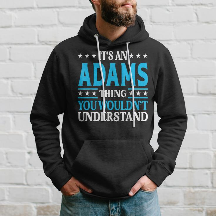 Its An Adams Thing Surname Funny Family Last Name Adams Hoodie Gifts for Him