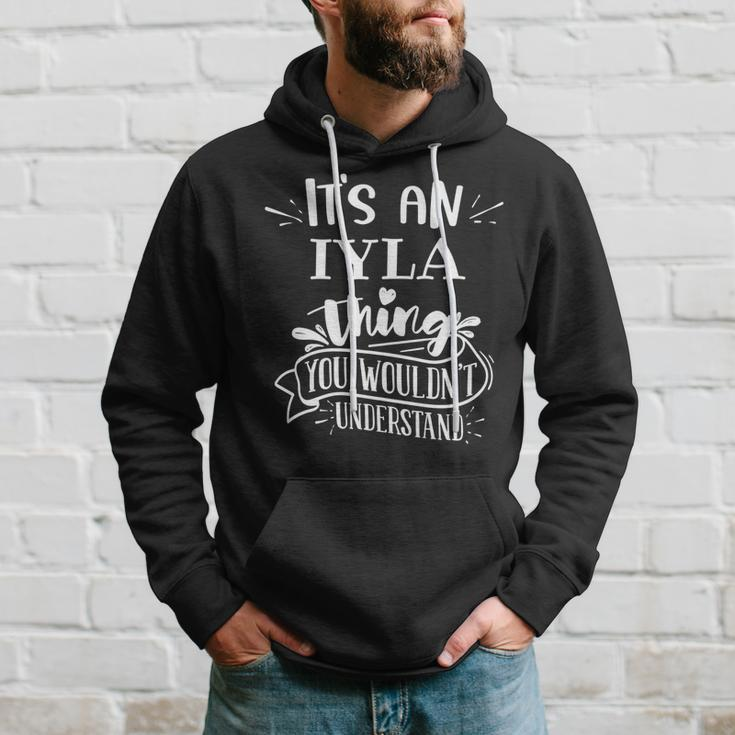 Its An Iyla Thing You Wouldnt Understand Custom Name Hoodie Gifts for Him