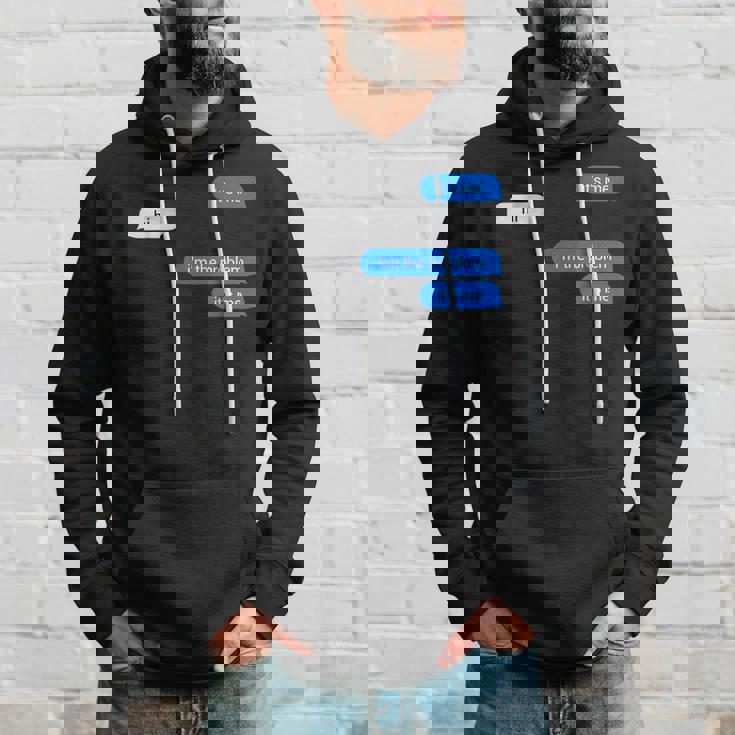 Its Me Hi Im The Problem Its Me Hoodie Gifts for Him Its Me Hi Im The Problem Its Me Hoodie Gifts for Him