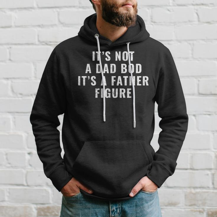 Its Not A Dad Bod Its A Father Figure Dad Hoodie Gifts for Him