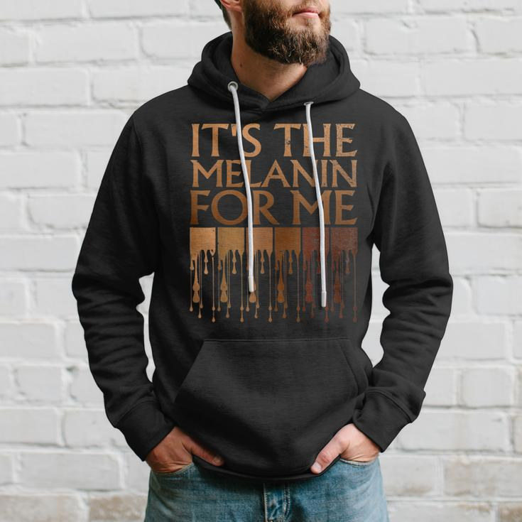 Its The Melanin For Me Melanated Black History Month Women Hoodie Gifts for Him