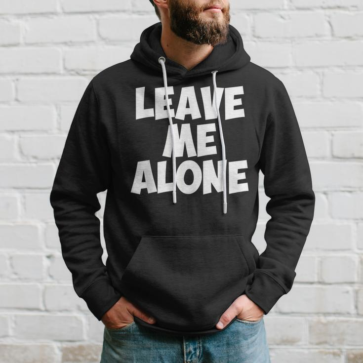 Leave Me Alone - Funny Antisocial Individual Depressed Hoodie Gifts for Him