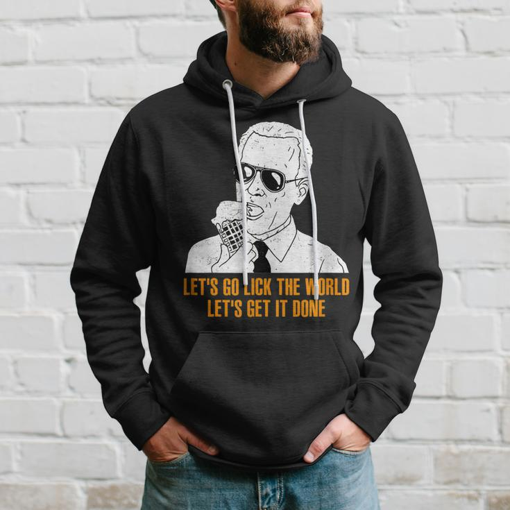 Lets Go Lick The World Lets Get It Done Funny Hoodie Gifts for Him
